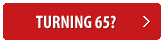 Turning 65? Learn about Medicare options.